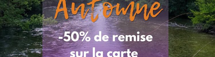 Carte de pêche majeure offre d&rsquo;automne-50%